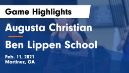 Augusta Christian  vs Ben Lippen School Game Highlights - Feb. 11, 2021