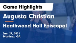 Augusta Christian  vs Heathwood Hall Episcopal  Game Highlights - Jan. 29, 2021