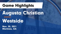 Augusta Christian  vs Westside Game Highlights - Nov. 30, 2021