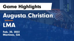Augusta Christian  vs LMA Game Highlights - Feb. 20, 2022
