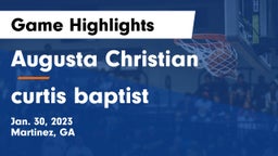Augusta Christian  vs curtis baptist Game Highlights - Jan. 30, 2023