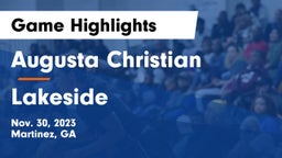 Augusta Christian  vs Lakeside  Game Highlights - Nov. 30, 2023