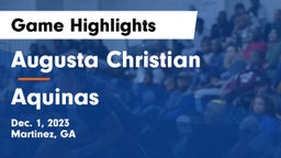 Augusta Christian  vs Aquinas  Game Highlights - Dec. 1, 2023