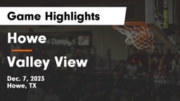 Howe  vs Valley View  Game Highlights - Dec. 7, 2023
