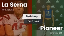 Matchup: La Serna High vs. Pioneer  2016