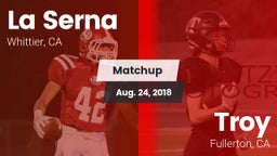 Matchup: La Serna High vs. Troy  2018