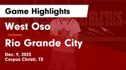 West Oso  vs Rio Grande City  Game Highlights - Dec. 9, 2023
