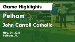 Pelham  vs John Carroll Catholic  Game Highlights - Nov. 24, 2021