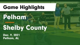 Pelham  vs Shelby County  Game Highlights - Dec. 9, 2021