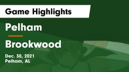 Pelham  vs Brookwood Game Highlights - Dec. 30, 2021