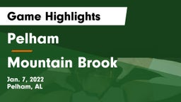 Pelham  vs Mountain Brook Game Highlights - Jan. 7, 2022
