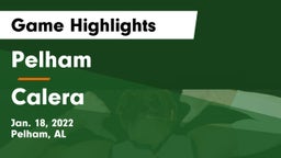Pelham  vs Calera  Game Highlights - Jan. 18, 2022