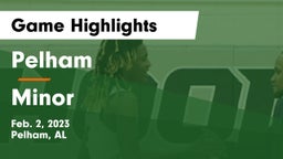 Pelham  vs Minor  Game Highlights - Feb. 2, 2023