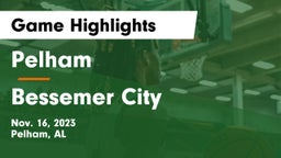 Pelham  vs Bessemer City  Game Highlights - Nov. 16, 2023