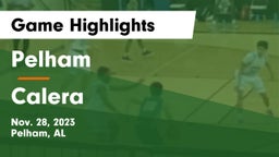 Pelham  vs Calera  Game Highlights - Nov. 28, 2023