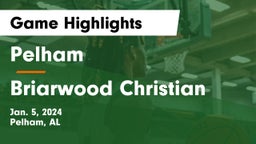 Pelham  vs Briarwood Christian  Game Highlights - Jan. 5, 2024