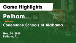 Pelham  vs Conerstone Schools of Alabama Game Highlights - Nov. 26, 2019