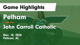 Pelham  vs John Carroll Catholic  Game Highlights - Nov. 10, 2020