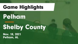 Pelham  vs Shelby County Game Highlights - Nov. 18, 2021