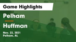 Pelham  vs Huffman  Game Highlights - Nov. 22, 2021