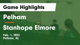 Pelham  vs Stanhope Elmore  Game Highlights - Feb. 1, 2022