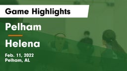 Pelham  vs Helena  Game Highlights - Feb. 11, 2022
