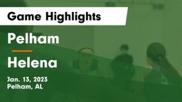Pelham  vs Helena  Game Highlights - Jan. 13, 2023