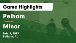 Pelham  vs Minor  Game Highlights - Feb. 2, 2023