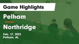 Pelham  vs Northridge  Game Highlights - Feb. 17, 2023