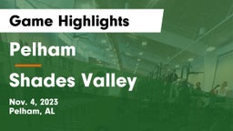 Pelham  vs Shades Valley  Game Highlights - Nov. 4, 2023