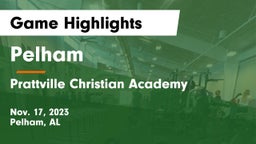 Pelham  vs Prattville Christian Academy  Game Highlights - Nov. 17, 2023