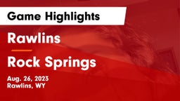 Rawlins  vs Rock Springs  Game Highlights - Aug. 26, 2023