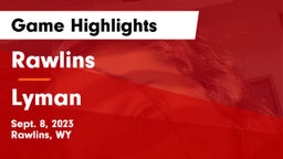 Rawlins  vs Lyman  Game Highlights - Sept. 8, 2023