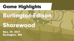Burlington-Edison  vs Shorewood  Game Highlights - Nov. 29, 2017