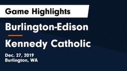 Burlington-Edison  vs Kennedy Catholic  Game Highlights - Dec. 27, 2019