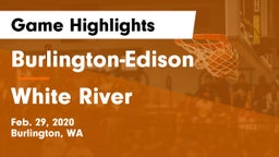 Burlington-Edison  vs White River  Game Highlights - Feb. 29, 2020