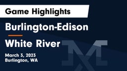 Burlington-Edison  vs White River  Game Highlights - March 3, 2023