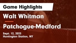 Walt Whitman  vs Patchogue-Medford  Game Highlights - Sept. 12, 2023
