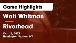 Walt Whitman  vs Riverhead  Game Highlights - Oct. 16, 2023
