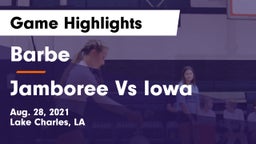 Barbe  vs Jamboree Vs Iowa Game Highlights - Aug. 28, 2021