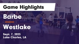 Barbe  vs Westlake  Game Highlights - Sept. 7, 2023