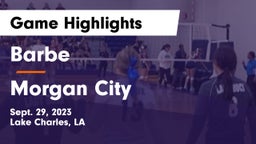 Barbe  vs Morgan City  Game Highlights - Sept. 29, 2023