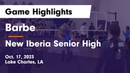 Barbe  vs New Iberia Senior High Game Highlights - Oct. 17, 2023