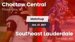 Matchup: Choctaw Central vs. Southeast Lauderdale  2017