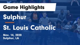 Sulphur  vs St. Louis Catholic  Game Highlights - Nov. 14, 2020