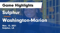 Sulphur  vs Washington-Marion  Game Highlights - Nov. 13, 2021
