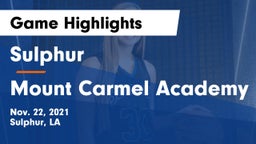 Sulphur  vs Mount Carmel Academy Game Highlights - Nov. 22, 2021