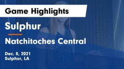 Sulphur  vs Natchitoches Central  Game Highlights - Dec. 8, 2021