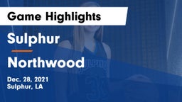 Sulphur  vs Northwood  Game Highlights - Dec. 28, 2021