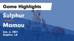 Sulphur  vs Mamou  Game Highlights - Jan. 6, 2021